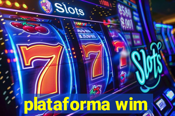 plataforma wim